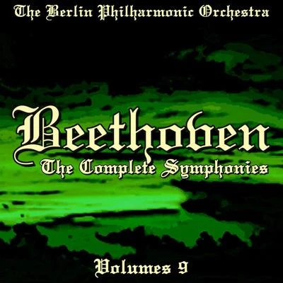 Berlin Philharmonic Orchestra/London Symphony Orchestra/Eduard Van Beinum/Chicago Symphony Orchestra/Royal Philharmonic Orchestra/Paul van Kempen/Fritz Reiner/Sir Malcolm Sargent/Concertgebouworkest/Piero GambaBeethoven: The Complete Symphonies, Vol. 9