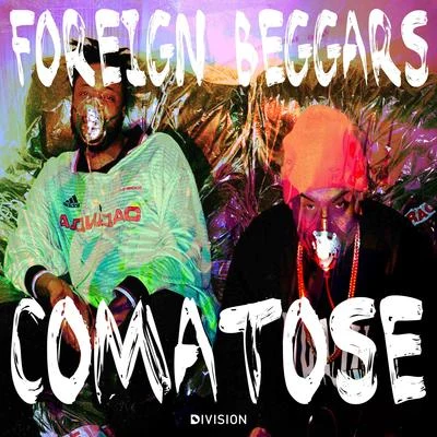 Foreign BeggarsComatose