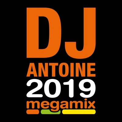 DJ Antoine2019 Megamix