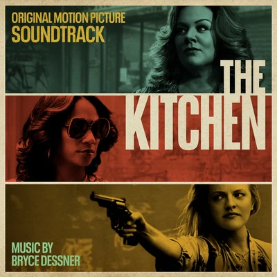 Bryce DessnerThe Kitchen (Original Motion Picture Soundtrack)