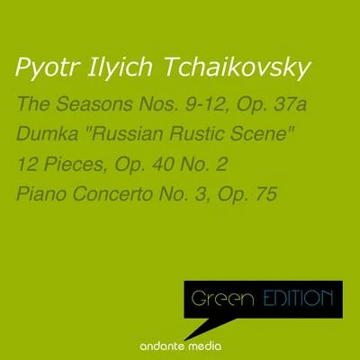 Gunter Kehr/Louis de Froment/Radio Luxembourg Symphony Orchestra/Erich Sichermann/Grant Johannesen/Werner Neuhaus/Bernhard Braunholz/Jacqueline EymarGreen Edition - Tchaikovsky: The Seasons No. 9-12 & Dumka "Russian Rustic Scene"