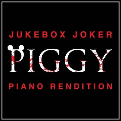 The Blue NotesHarold MelvinJukebox Joker (From "piggy Roblox") - Piano Rendition