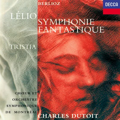 Sinfonietta de MontréalCharles DutoitRichard StraussHugo von HofmannstahlBerlioz: Symphonie fantastique;Lelio;Tristia