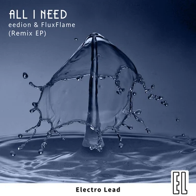 Eedion/Joey Busse/Jonas SchmidtAll I Need (Remix EP)