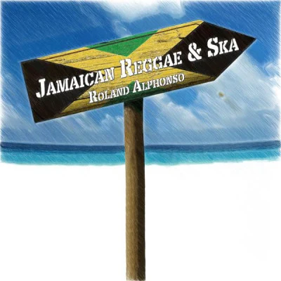 Roland AlphonsoJamaican Reggae & Ska (Roland Alphonso)