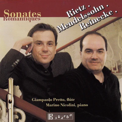 Giampaolo PrettoFlute Recital: Pretto, Giampaolo - RIETZ, J.MENDELSSOHN, FelixREINECKE, C. (Sonates romantiques)