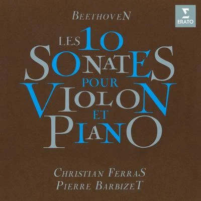 Pierre BarbizetBeethoven: Lintégrale des 10 sonates pour violon et piano