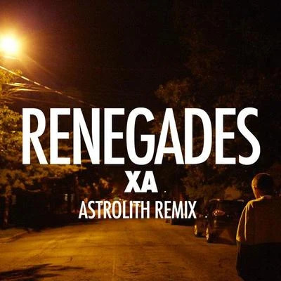 X AmbassadorsILLENIUMRenegades (Astrolith Remix)