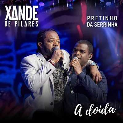 Xande de PilaresA Doida (Ao Vivo)