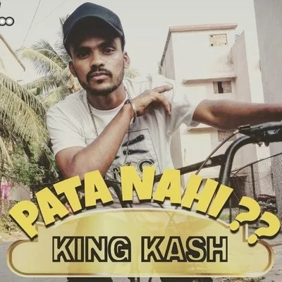 King KashPata Nahi