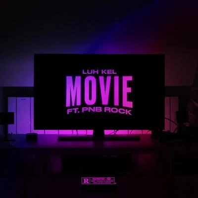 Luh KelAbby JasmineKash JulianoMovie (feat. PnB Rock)