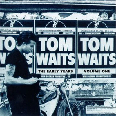 Tom WaitsThe Early Years Vol. 1