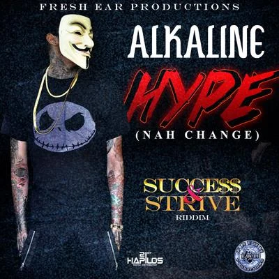 AlkalineHype (Nah Change) [Success and Strive Riddim]