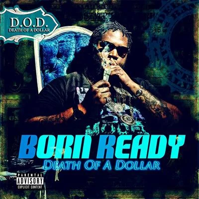 Born ReadyDr. GDeath of a Dollar