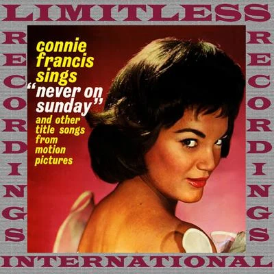 Connie FrancisSings Never On Sunday (HQ Remastered Version)