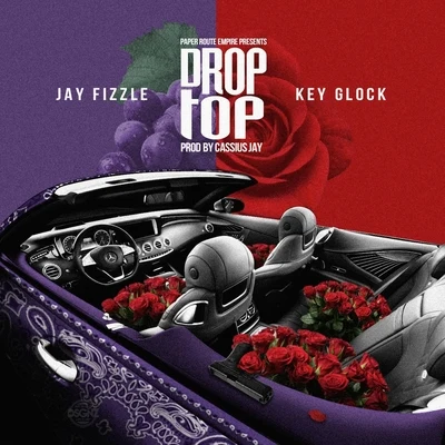 Jay FizzleDrop Top (feat. Key Glock)