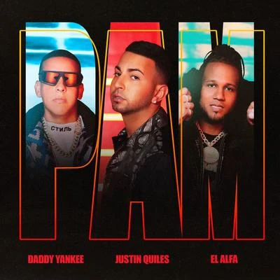 Paulo Londra/Justin Quiles/De La GhettoPAM (feat. Daddy Yankee, El Alfa)