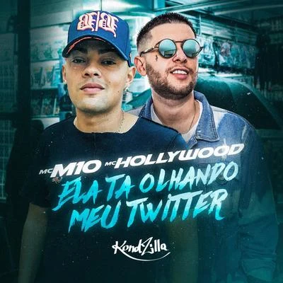 MC Hollywood/MC KevinhoEla Tá Olhando Meu Twitter