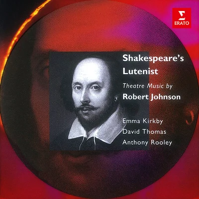 David Thomas/Emma Kirkby/Trevor Jones/Anthony RooleyShakespeares Lutenist: Theatre Music by Robert Johnson