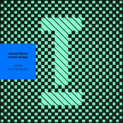 Hannah Wants/DJ Snake/Robin Schulz/Zeds Dead/Major Lazer/Valentino Khan/Martin Solveig/GTA/Chris Lorenzo/Quintino & BlasterjaxxCall Me (Carl Cox Remix)