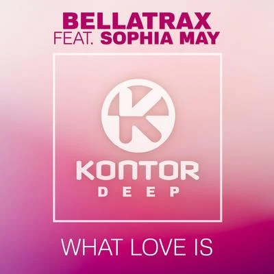 BellatraxSophia MayWhat Love Is