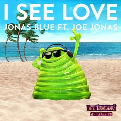 Joe JonasJonas BlueI See Love (From Hotel Transylvania 3)