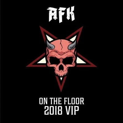 AFK/YOOKiE/Cody Ray/Ducky/Carbin/Holy Goof/i_o/Axel Boy/Morina Miconnet/Ryan CollinsOn The Floor 2018 VIP