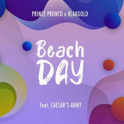 BLAKGOLDBeach Day (feat. Caesars Army)