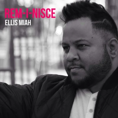 Angie Vu Ha/Ellis MiahRem-i-nisce - Single