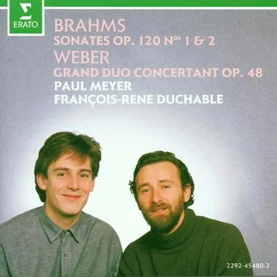 François-René DuchâbleBrahms : Clarinet Sonatas & Weber : Grand duo concertant