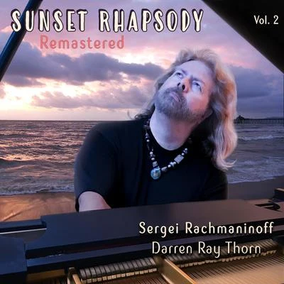 Sergei Rachmaninoff/Artur PizarroSunset Rhapsody Remastered, Vol. 2