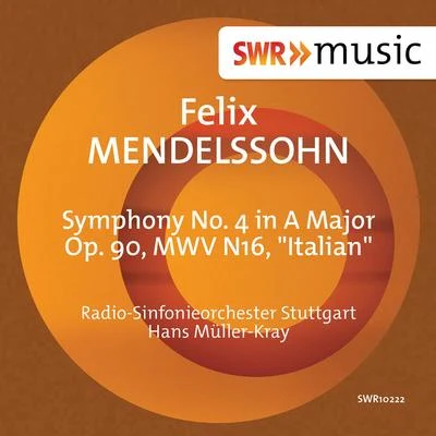 Radio-Sinfonieorchester Stuttgart des SWR/Hans Müller-Kray/Gaspar CassadóMENDELSSOHN, Felix: Symphony No. 4, "Italian" (Stuttgart Radio Symphony, Müller-Kray)