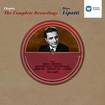 Dinu LipattiChopin: The Complete Recordings