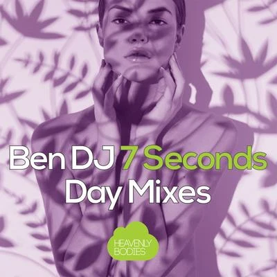 Ben DJ7 Seconds (Day Mixes)