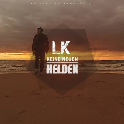 LK/NEONHELM/TonyZ/Mara MarquesKeine neuen Helden