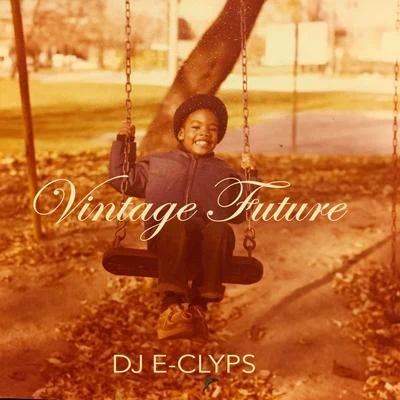 DJ E-ClypsVintage Future