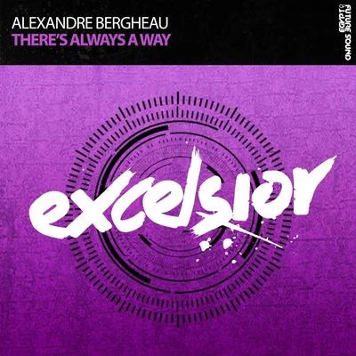 Alexandre BergheauTheres Always A Way