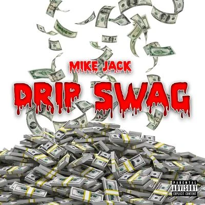 West/Mike JackDrip Swag