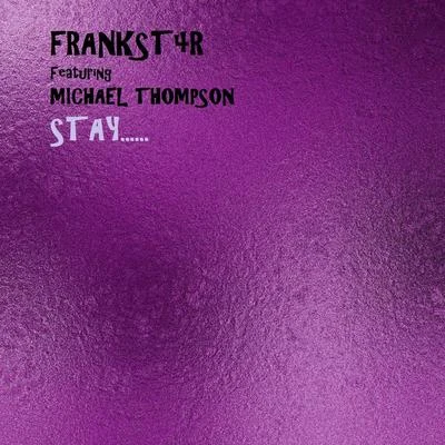 Frankst4rStay (feat. Michael Thompson)