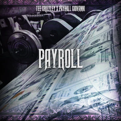 Tee GrizzleyPayroll (feat. Payroll Giovanni)