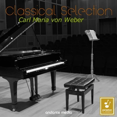 Peter ThalheimerClassical Selection - Carl Maria von Weber: Piano Concertos Nos. 1, 2 & Romanza Siciliana