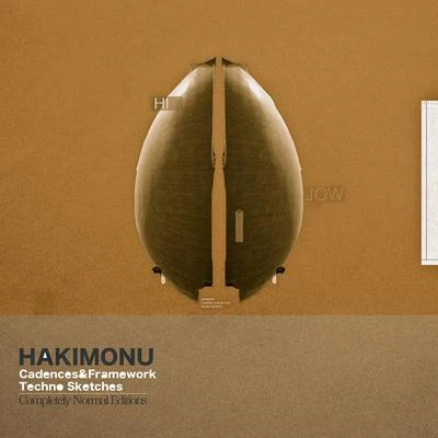 HakimonuCadences & Framework: Techno Sketches - Completely Normal Editions