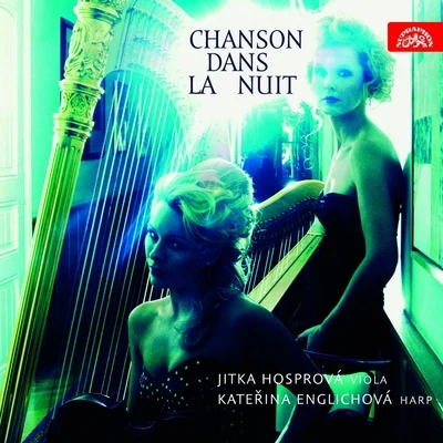 Kateřina Englichová/Maurice Ravel/Gabriel Faure/Jitka Hosprová/Henri Vieuxtemps/Maria Theresia von ParadisChanson dans la nuit