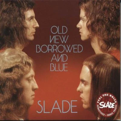 Slade/Madhouse/N-Tyce/Imperial/Martyse/Sinister Voicez/LSD/Cella Dwellas/Pudgee/Shadowz In Da DarkOld New Borrowed and Blue