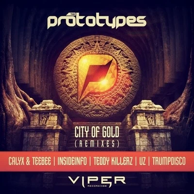 The PrototypesCity Of Gold (The Remixes)