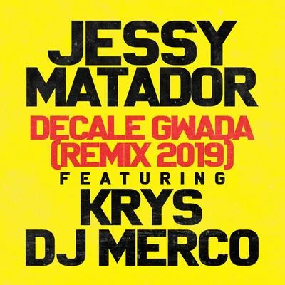 Jessy MatadorDécalé gwada (Remix 2019)