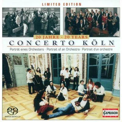 Concerto Koln/Budapest Strings/Reinhold Friedrich/Lajos Mayer/New Bach Collegium Musicum Leipzig/Andrea Vigh/Karl-Heinz pass inCONCERTO KOLN (20 YEARS) - Portrait of an Orchestra