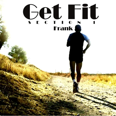 FrankGet Fit (Section 1)