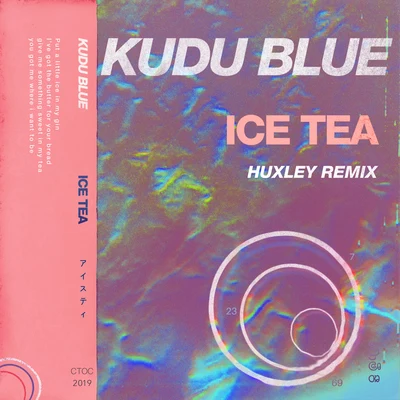 Kudu BlueIce Tea (Huxley Remix)