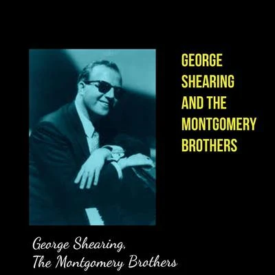 The Montgomery Brothers/Wes MontgomeryGeorge Shearing and The Montgomery Brothers